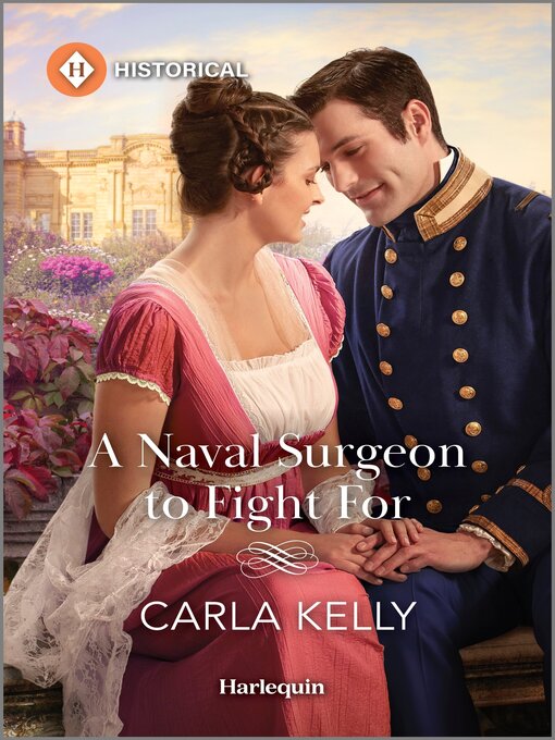 Title details for A Naval Surgeon to Fight For by Carla Kelly - Available